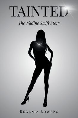 Tainted: The Nadine Swift Story