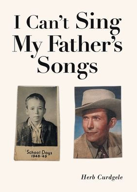 I Can't Sing My Father's Songs