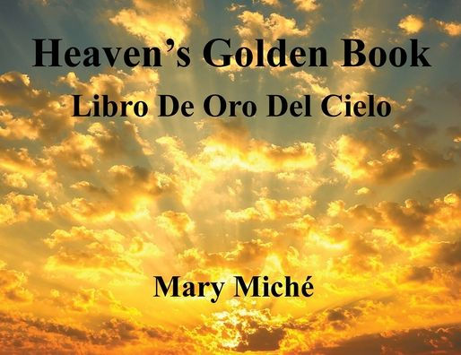 Heaven's Golden Book: Libro De Oro Del Cielo