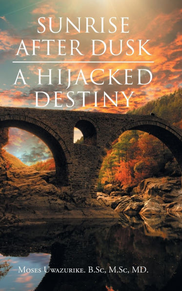 Sunrise After Dusk: A Hijacked Destiny