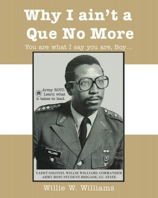 Why I Ain't a Que No More: You are What I Say You Are, Boy