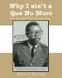 Why I Ain't a Que No More: You are What I Say You Are, Boy