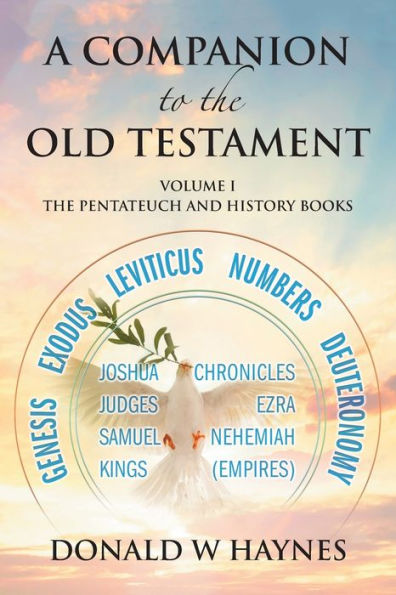 A Companion to The Old Testament: Volume 1 - Pentateuch and History Books