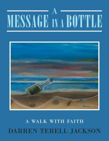 A Message Bottle: Walk with Faith