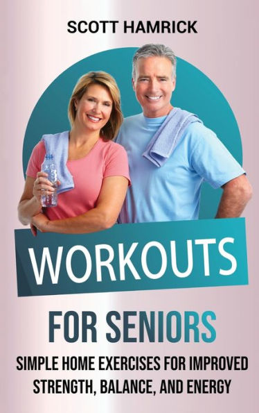 What are Simple Exercises Seniors Can Do at Home?