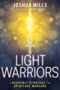 Books Box: Light Warriors: A Heavenly Strategy for Spiritual Warfare by Joshua Mills, Katie Souza in English 