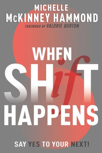When Shift Happens: Say Yes to Your Next!