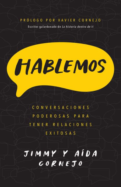 Hablemos: Conversaciones poderosas para tener relaciones exitosas