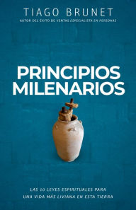 Title: Principios milenarios: 10 leyes espirituales para una vida de paz y prosperidad, Author: Tiago Brunet