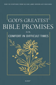 Title: God's Greatest Bible Promises for Comfort in Difficult Times: Over 100 Scriptures from the King James Version Easy Read Bible (KJVER), Author: Whitaker House