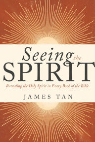 Free ebooks download for nook Seeing the Spirit: Revealing the Holy Spirit in Every Book of the Bible iBook PDF MOBI