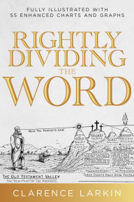 Online textbooks free download Rightly Dividing the Word: Fully Illustrated with 55 Enhanced Charts and Graphics by Clarence Larkin 9798887693798 English version PDB