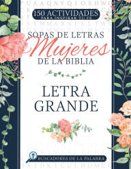 Title: Sopas de letras Mujeres de la Biblia: Letra grande, Author: Whitaker House