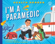 Title: I'm a Paramedic, Author: Lauren Kukla
