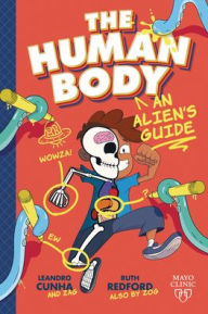 Title: The Human Body: An Alien's Guide, Author: Ruth Redford