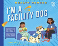 Title: I'm a Facility Dog, Author: Lauren Kukla