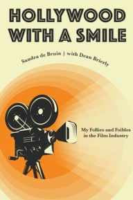 Title: Hollywood with a Smile, Author: Sandra de Bruin