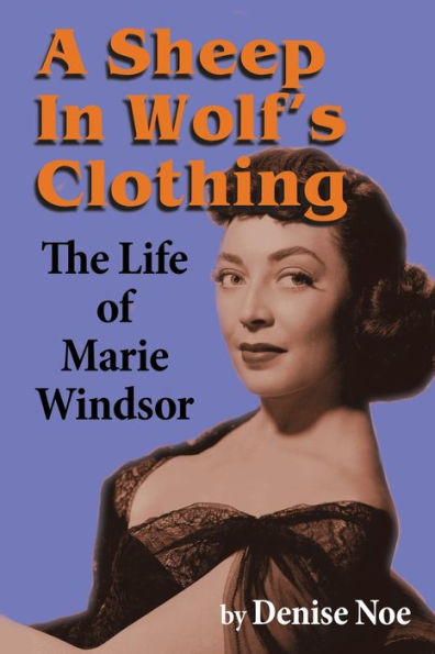 A Sheep Wolf's Clothing: The Life of Marie Windsor