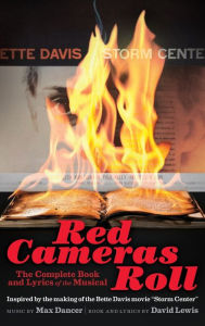 Title: Red Cameras Roll: The Complete Book and Lyrics of the Musical (hardback): The Complete Book and Lyrics of the Musical : The Complete Book and Lyrics of the Musical by David Lewis, Author: David Lewis