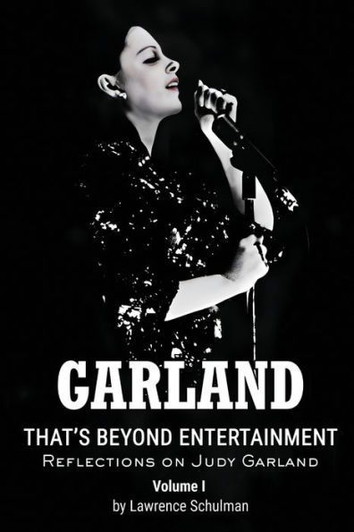 Garland - That's Beyond Entertainment Reflections on Judy