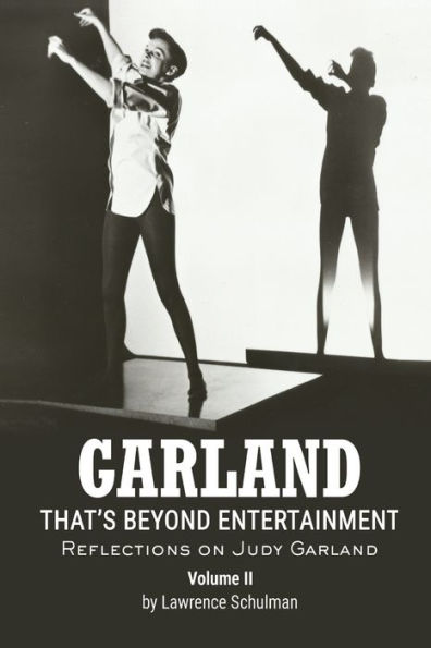 Garland - That's Beyond Entertainment Reflections on Judy Volume 2
