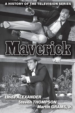 Maverick: A History of the Television Series