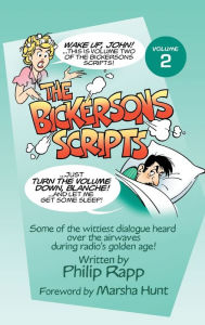 Title: The Bickersons Scripts Volume 2 (hardback), Author: Philip Rapp