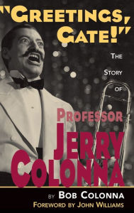 Title: The Story of Professor Jerry Colonna (hardback), Author: Bob Colonna