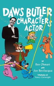 Title: Daws Butler - Characters Actor (hardback), Author: Ben Ohmart