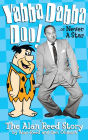 Yabba Dabba Doo! the Alan Reed Story (hardback)