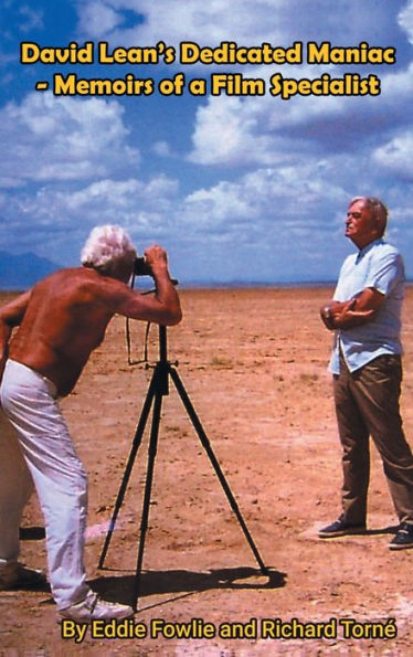 David Lean's Dedicated Maniac - Memoirs of a Film Specialist (hardback)