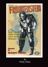 Title: Robert Florey's Frankenstein Starring Bela Lugosi (hardback), Author: Philip J. Riley