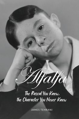 Alfalfa - the Rascal You Knew, Character Never Knew