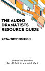 The Audio Dramatists Resource Guide: 2026-2027 Edition