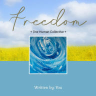 Title: Freedom, Author: Written by: You