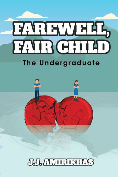 Farewell, Fair Child: The Undergraduate
