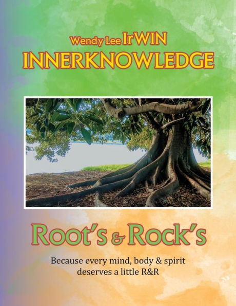 Inner Knowledge: Root's & Rock's