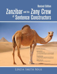 Title: Zanzibar and his Zany Crew of Sentence Constructors, Author: Linda Smith Masi