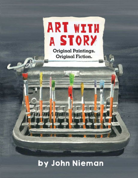 Art with a Story: Original Paintings. Fiction.