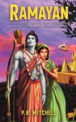 Ramayan: A Warrior Prince fights the most ruthless demon universe to regain his stolen Princess