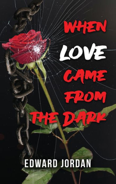 When Love Came From The Dark