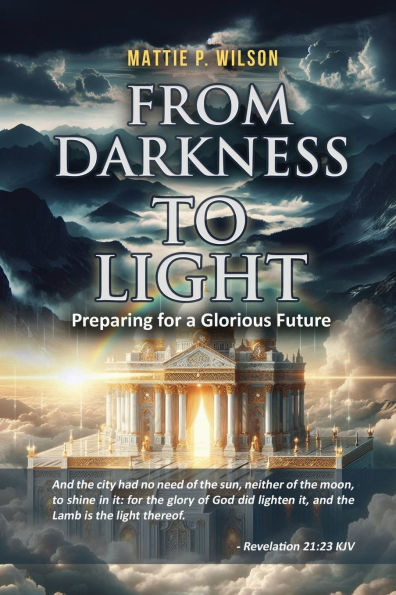 From Darkness to Light: Preparing for a Glorious Future