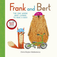 Title: Frank and Bert: The One Where Bert Learns to Ride a Bike, Author: Chris Naylor-Ballesteros