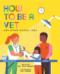 Alternative view 1 of How to Be a Vet and Other Animal Jobs
