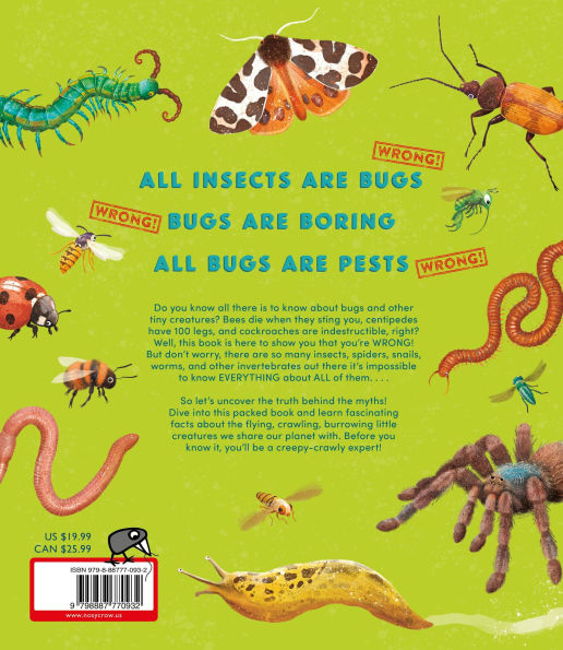 Everything You Know About Bugs (and Other Tiny Creatures) is Wrong!