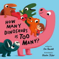 Title: How Many Dinosaurs is Too Many?, Author: Lou Peacock