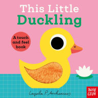 Title: This Little Duckling: A Touch and Feel Book, Author: Ingela P. Arrhenius