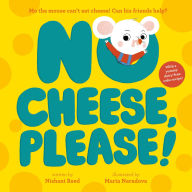 Title: No Cheese, Please!, Author: Nishani Reed