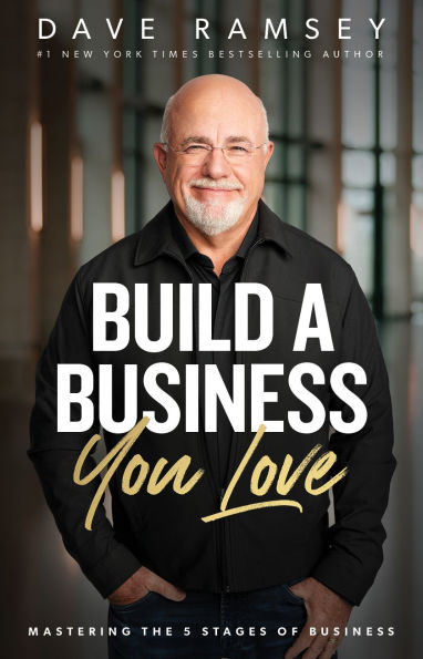Build a Business You Love: Mastering the Five Stages of