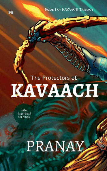 The Protectors of Kavaach: Book 1 Of KAVAACH Trilogy